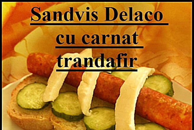 Sandvis Delaco cu carnat trandafir si mozzarella