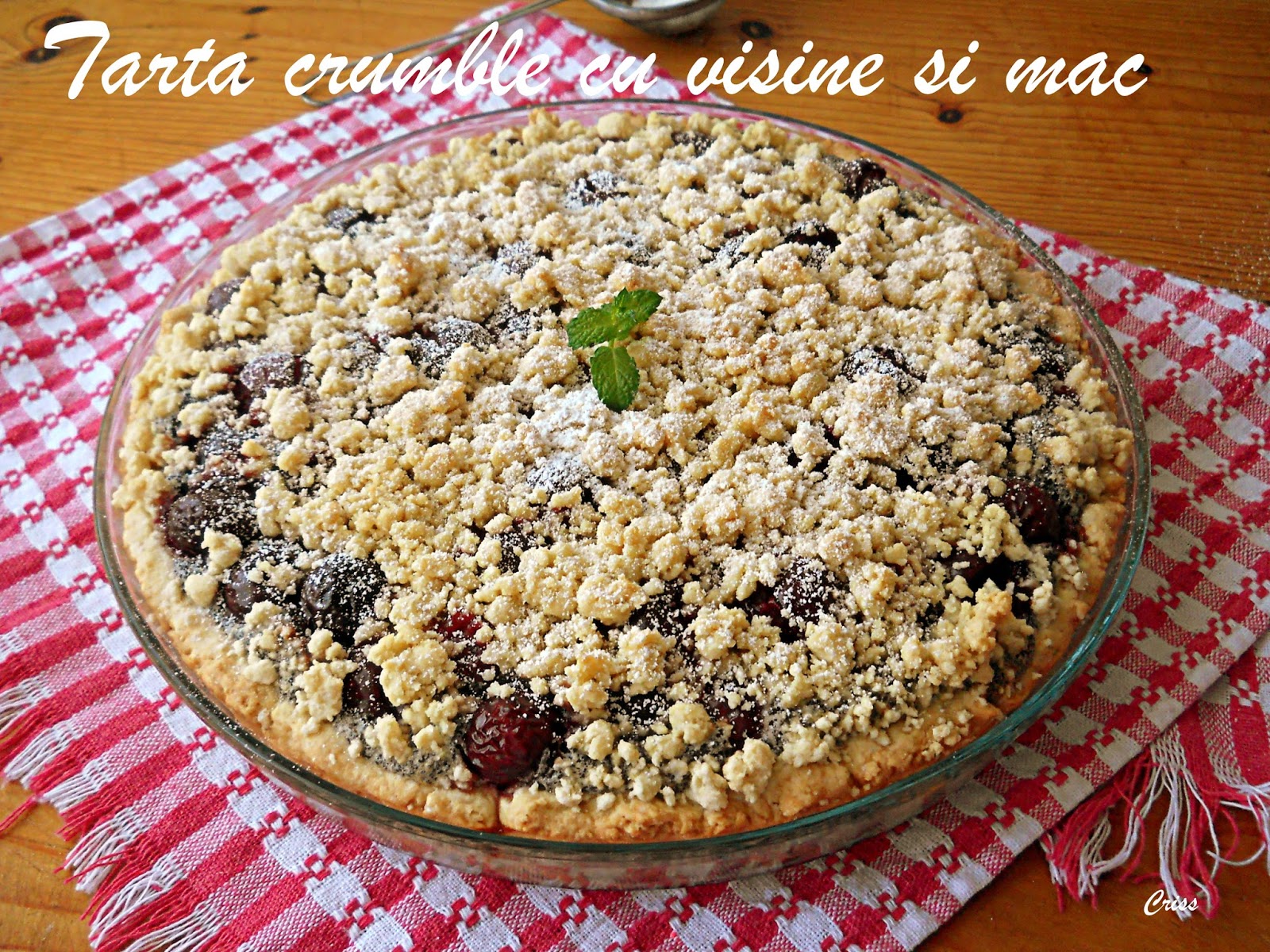 Tarta crumble cu visine si mac